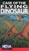 NOVA: Case of the Flying Dinosaur