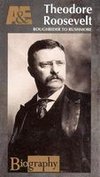 Biography: Theodore Roosevelt - Rough Rider to Rushmore