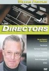The Directors: William Friedkin
