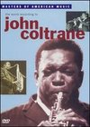 John Coltrane: The World According to John Coltrane
