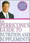 Nicholas Perricone: Dr. Perricone's Guide to Nutrition and Supplements