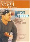 Yoga Journal: Baron Baptiste's Foundations of Power Vinyasa Yoga