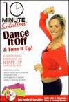 10 Minute Solution: Dance it Off and Tone it Up!