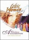 Celtic Woman: A Christmas Celebration - Live in Dublin