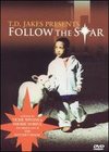 T.D. Jakes Presents: Follow the Star