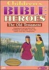 Children's Bible Heroes: The Old Testament