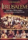 Bill and Gloria Gaither and Their Homecoming Friends: Jerusalem Homecoming