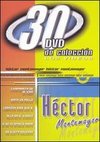 Héctor Montemayor: 30 DVD de colección los videos