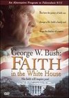 George W. Bush: Faith in the White House