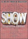 The Show: Reggaeton Edition