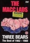 The Macc Lads: Three Bears - The Best of 1982-1988