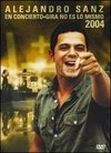 Alejandro Sanz En Conierto: Gira No Es lo Mismo 2004