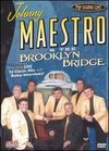 Johnny Maestro and The Brooklyn Bridge: Pop Legends Live