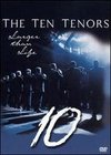 The Ten Tenors: Larger Than Life