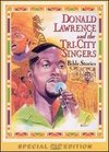 Donald Lawrence and the Tri-City Singers: Bible Stories