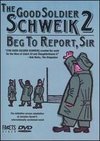 The Good Soldier Schweik 2: Beg to Report, Sir