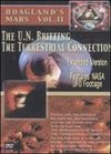 Hoagland's Mars, Vol. 2: The U.N. Briefing/The Terrestrial Connection