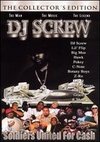 DJ Screw & The Screwed Up Click: Soldiers United for Cash - The Documentary