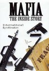 Mafia: The Inside Story - International Syndicates