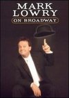 Mark Lowry: On Broadway