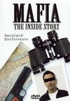 Mafia: The Inside Story - Gangland Confessions