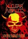 Nuclear Assault: Louder Harder Faster