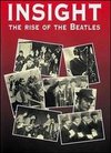 The Beatles: Insight: The Rise of...