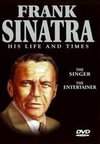 Frank Sinatra: His Life and Times - The Singer