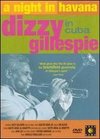 A Night in Havana: Dizzy Gillespie in Cuba