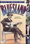 Masters of American Music: Bluesland - A Portrait of American Music