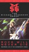 Michael Schenker Group: Rock Will Never Die