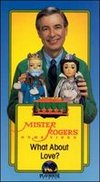 Mister Rogers Home Video: What About Love?