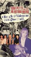 Tom Petty and The Heartbreakers: A Bunch of Videos and Some Other Stuff