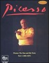Picasso: The Man and His Work, Part 1 - 1881-1937