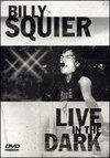 Billy Squier: Live in the Dark