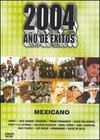 2004 Ano de Exitos: Mexicano