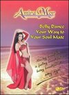 Amira Mor: Belly Dance Your Way to Your Soul Mate