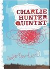 The Charlie Hunter Quintet: Right Now Live