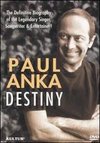 Destiny: The Life and Times of Paul Anka