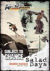 Subject to Change/Salad Days