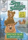 Disney's Sing Along Songs: Brother Bear - On My Way