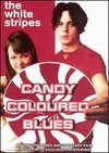 The White Stripes: Candy Coloured Blues - Unauthorized