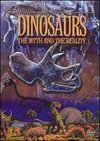 Dinosaurs: The Myth and the Reality