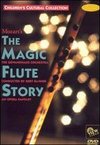 Mozart's The Magic Flute Story: An Opera Fantasy