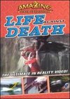 Amazing Video Collection: Life Against Death