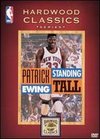NBA: Patrick Ewing - Standing Tall