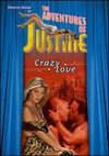 Adventures of Justine: Crazy Love