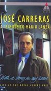 Jose Carreras: With a Song in My Heart - Tribute to Mario Lanza