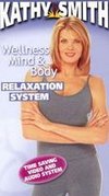 Kathy Smith: Wellness Mind & Body Relaxation System