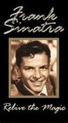 Frank Sinatra: Relive the Magic - Unauthorized